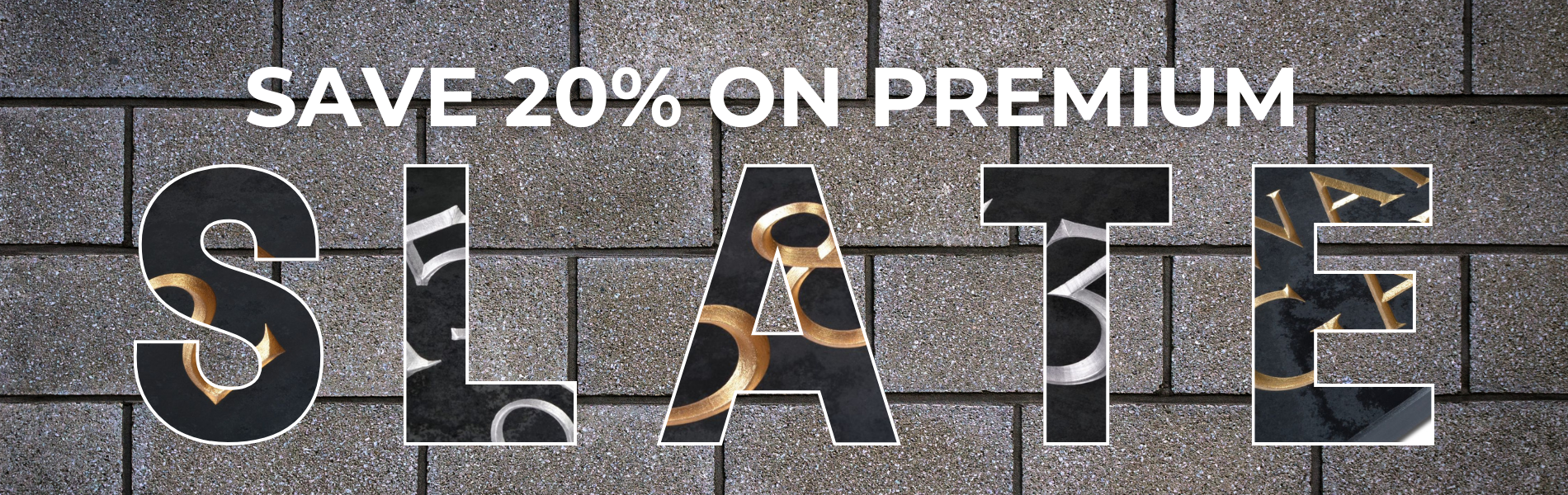 Don't miss this 20% off Offer on Premium Slate